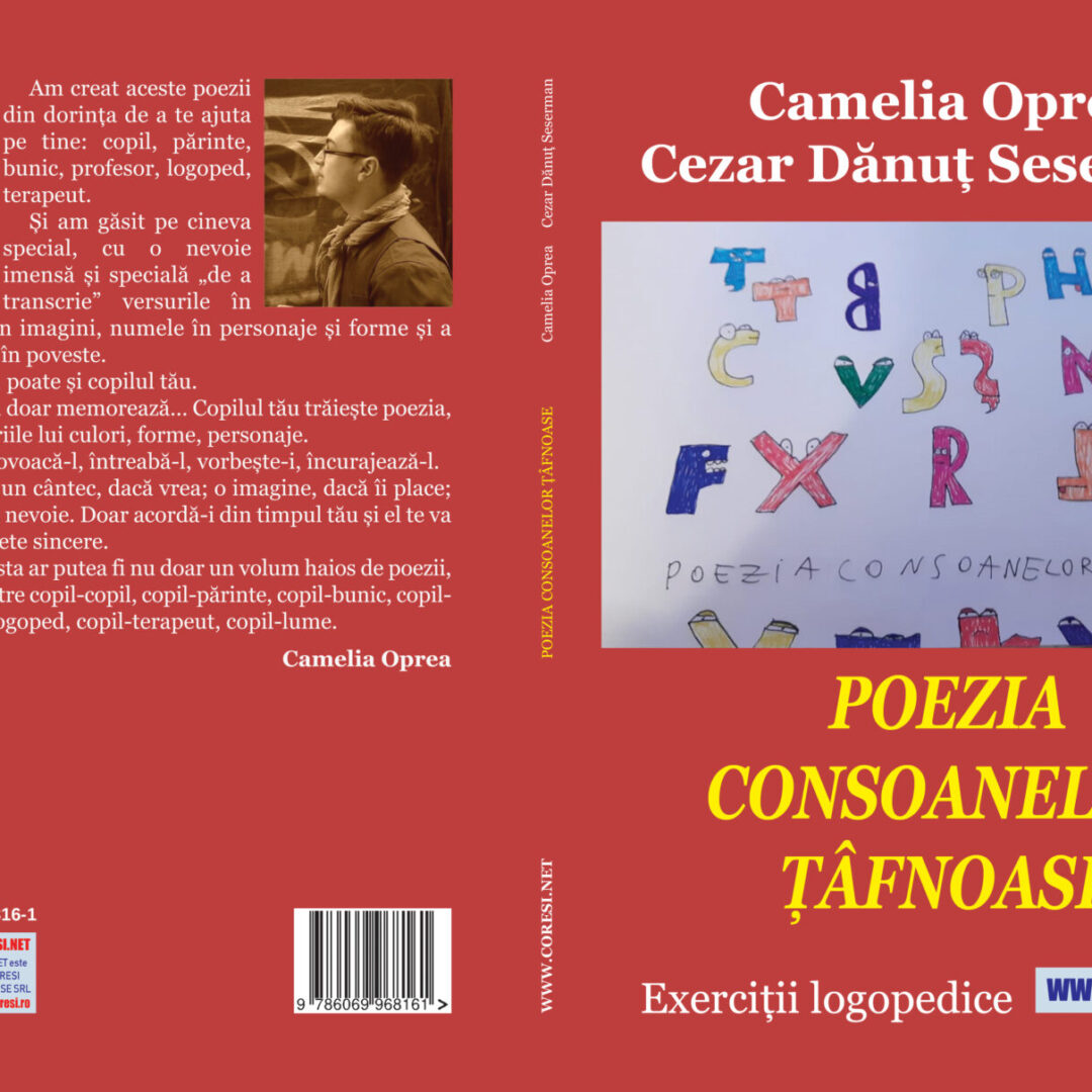 Camelia Oprea, Cezar Dănuț Seserman - Poezia consoanelor țâfnoase. Exerciții logopedice - [978-606-996-816-1]
