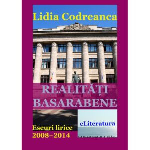 Lidia Codreanca (Lidia Colesnic) - Realități basarabene - [978-606-700-467-0]