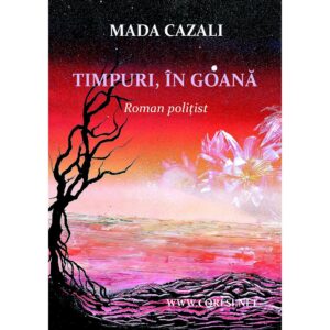 Prof. Smaranda Cazan-Livescu (Mada Cazali) - Timpuri, în goană - [978-606-996-117-9]