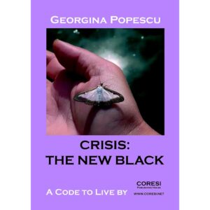 Georgina Popescu(Popescu Păunica Georgina) - Crisis: the New Black. A Code to Live By - [978-606-996-131-5]