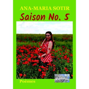 Ana-Maria Sotir - Saison No. 5. Poèmes - [978-606-049-290-0]