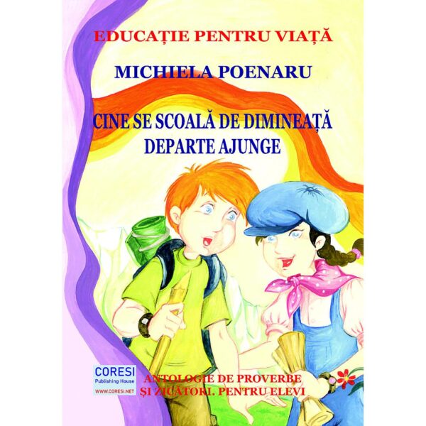 Michiela Poenaru - Cine se scoală de dimineață, departe ajunge. Antologie de proverbe și zicători. Pentru elevi. Ediția alb-negru - [978-606-996-595-5]