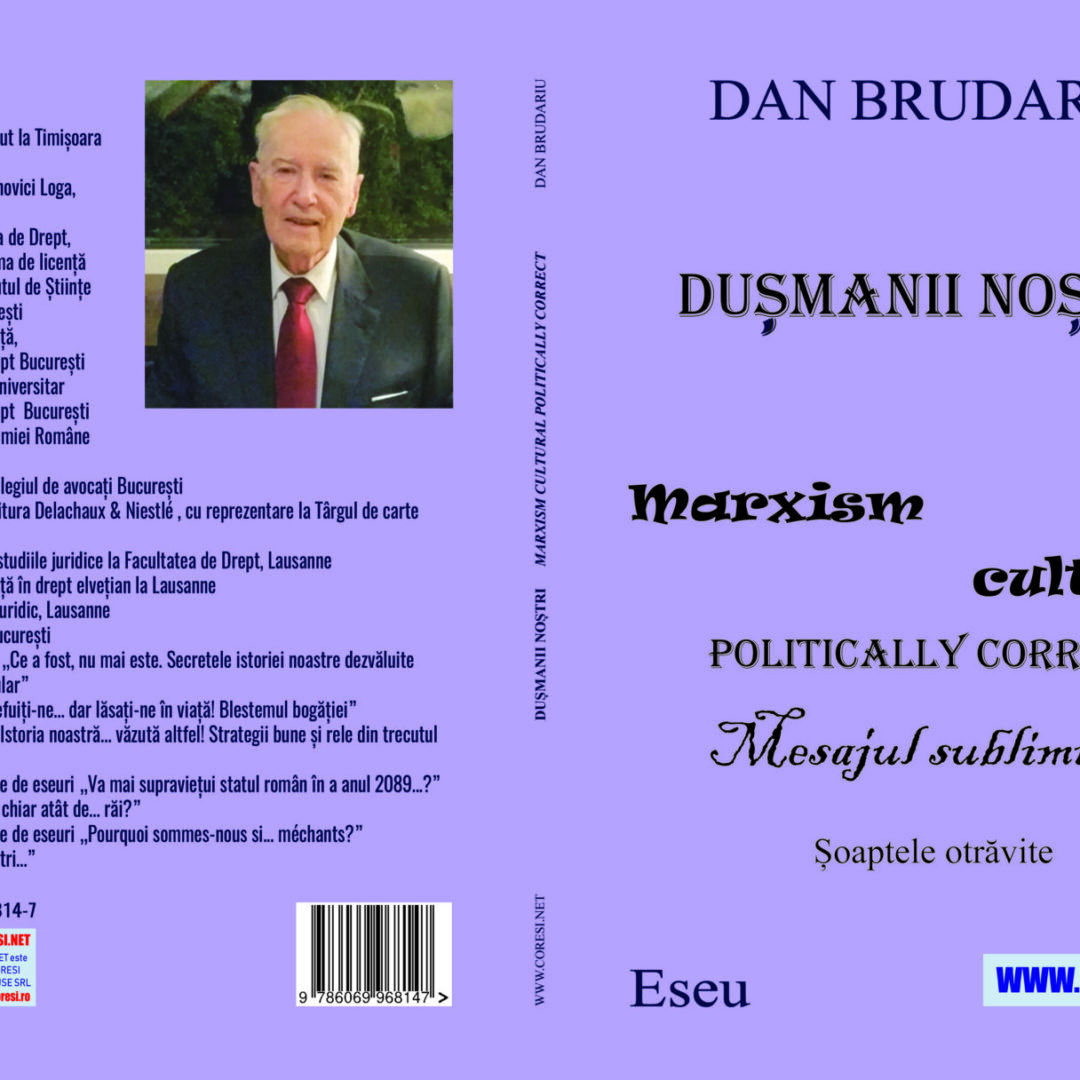 Dan Brudariu - Dușmanii noștri. Mesaj cultural politically correct. Mesajul subliminal. Cuvintele otrăvite. Eseu - [978-606-996-814-7]