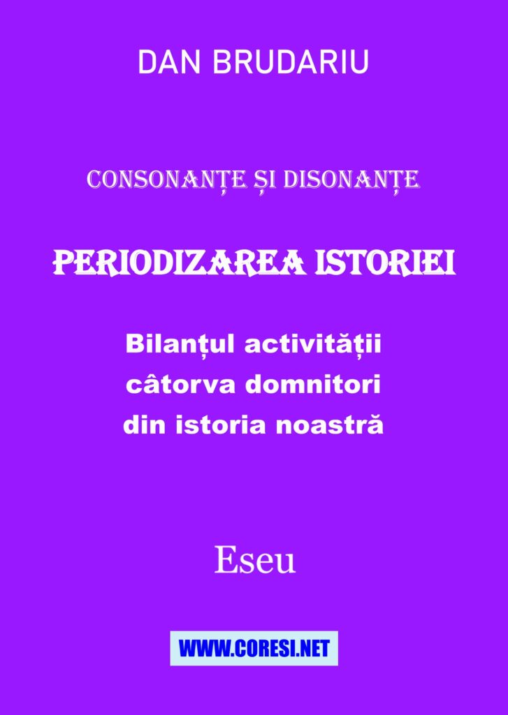 Book cover for Consonanțe și disonanțe. Periodizarea istoriei. Bilanțul activității câtorva domnitori din istoria noastră. Eseu