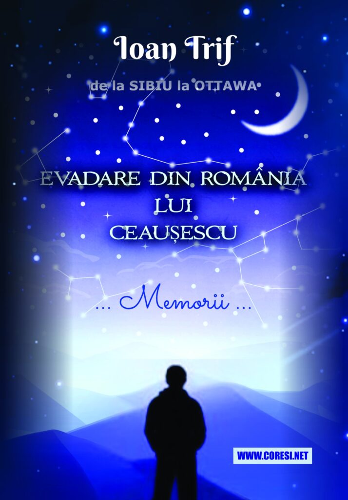 Book cover for De la Sibiu la Ottawa. Evadare din România lui Ceaușescu