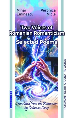 Two Voices of Romanian Romanticism: Mihai Eminescu & Veronica Micle